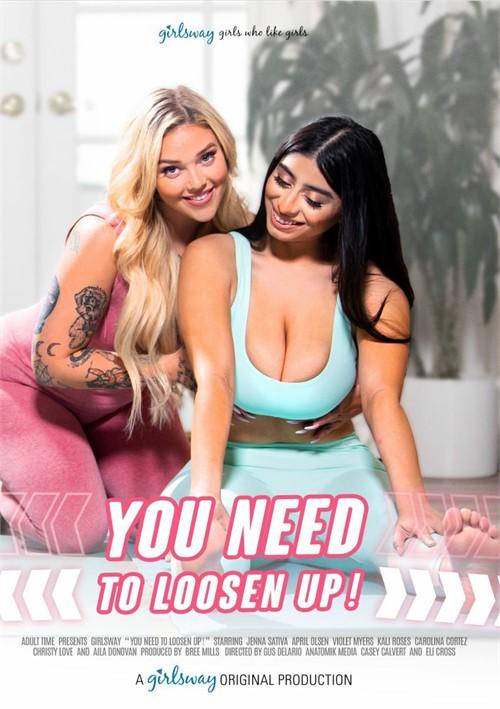 You Need To Loosen Up!