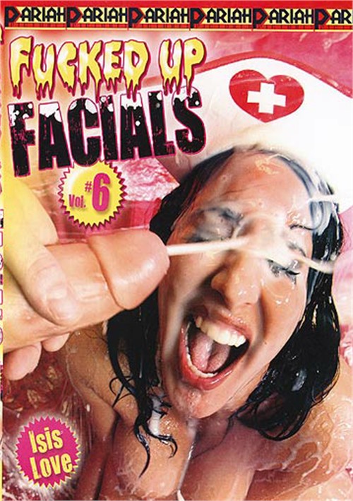 Fucked Up Facials 6